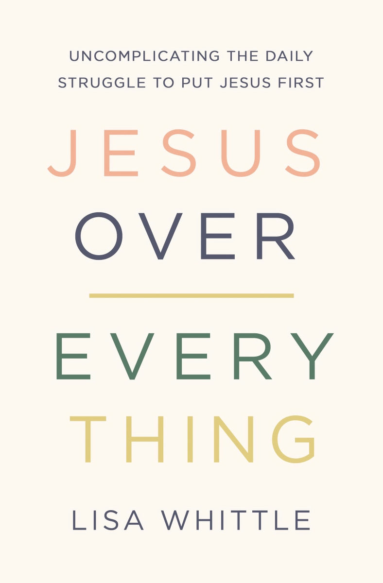 Nelson Books Jesus Over Everything
