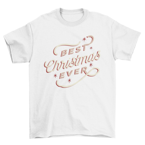 Best Christmas Ever T-shirt