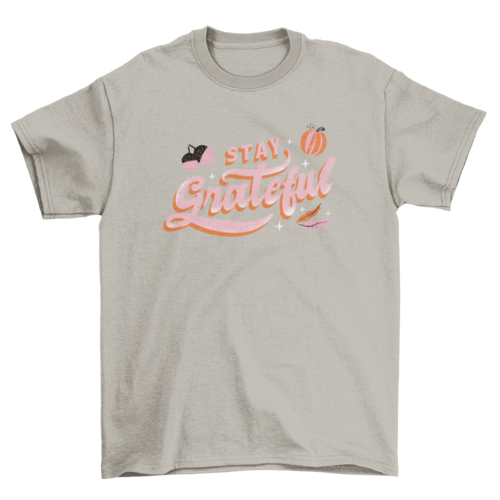 Stay Grateful T-shirt