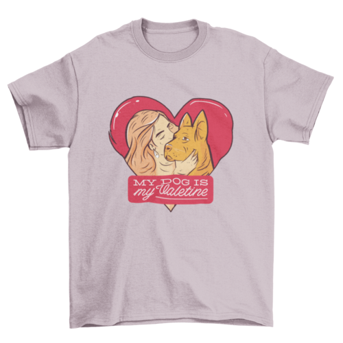 My dog is My Valentine T-shirt