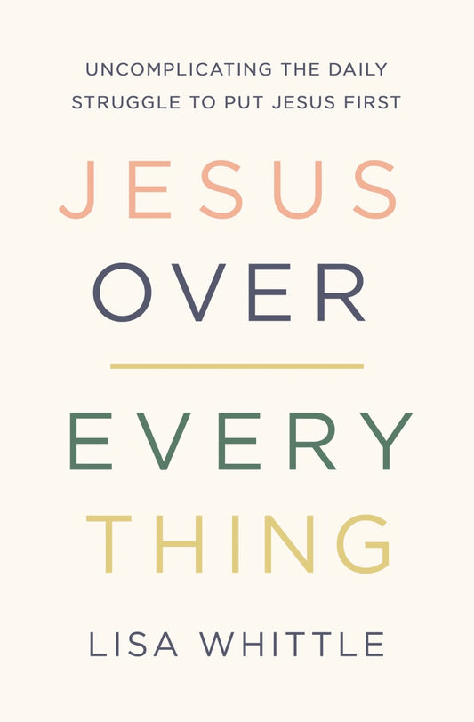Nelson Books Jesus Over Everything