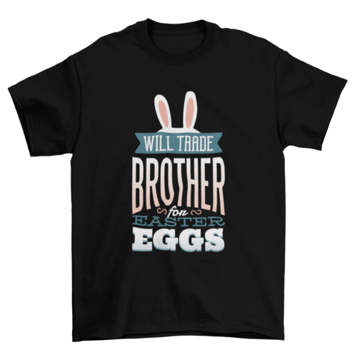 Trade Brother for Eggs T-Shirt
