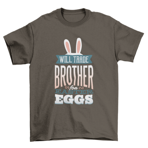 Trade Brother for Eggs T-Shirt