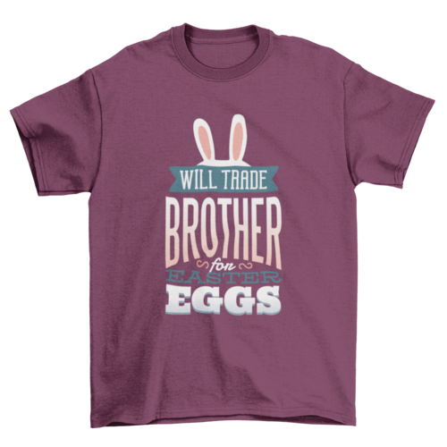 Trade Brother for Eggs T-Shirt