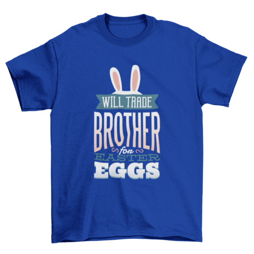 Trade Brother for Eggs T-Shirt