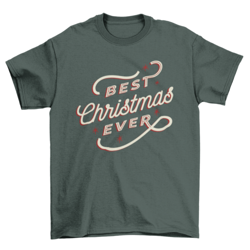 Best Christmas Ever T-shirt
