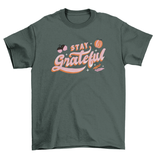 Stay Grateful T-shirt