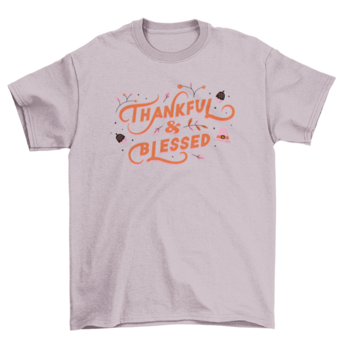 "Thankful & Blessed" T-shirt