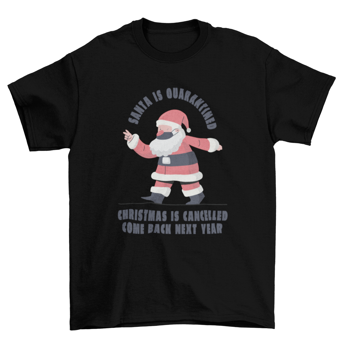 Christmas Is Cancelled T-shirt