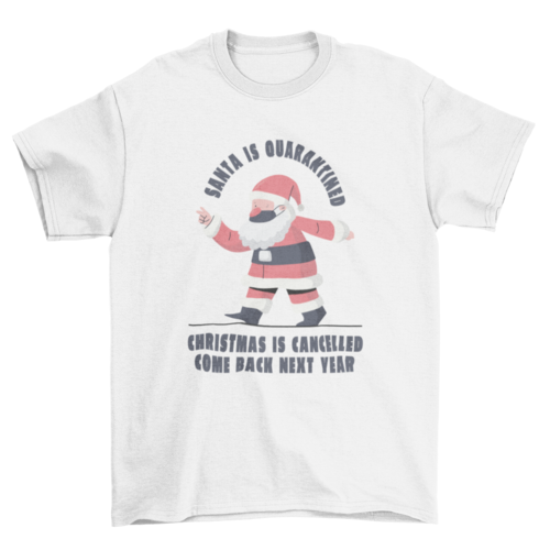 Christmas Is Cancelled T-shirt