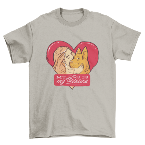 My dog is My Valentine T-shirt