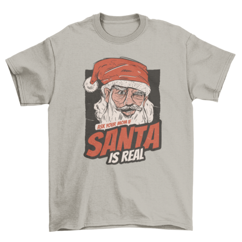 Santa Is Real T-shirt