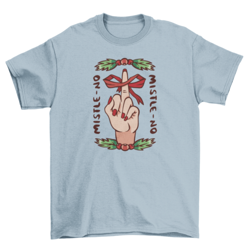 "Mistle-No" Christmas Tee