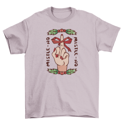 "Mistle-No" Christmas Tee