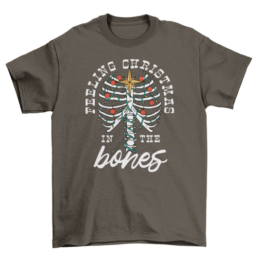 Feeling Christmas in the Bones T-shirt