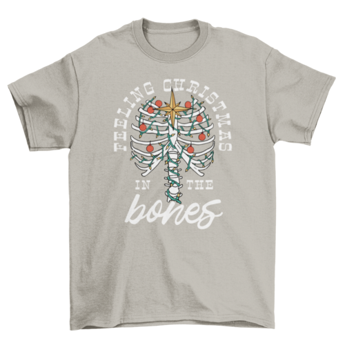 Feeling Christmas in the Bones T-shirt