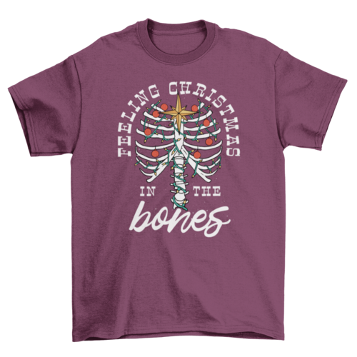 Feeling Christmas in the Bones T-shirt