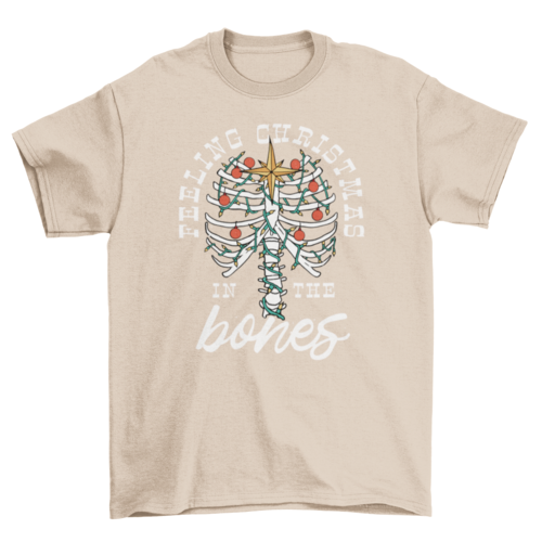 Feeling Christmas in the Bones T-shirt